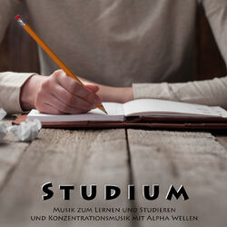 Cover of Studium - Musik zum Lernen und Studieren und Konzentrationsmusik mit Alpha Wellen
