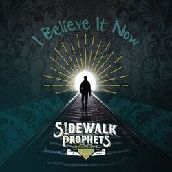 Cover of I Believe It Now (Alternate Versions)