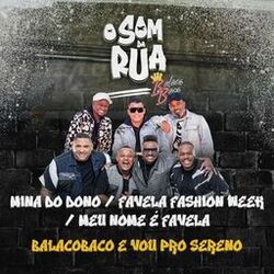 Cover of Mina do Dono / Favela Fashion Week / Meu Nome É Favela (O Som da Rua) - Ao Vivo