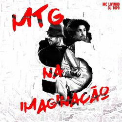 Cover of MTG NA IMAGINAÇÃO (TOPO SESSIONS VOL. 1)