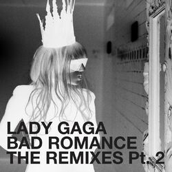 Cover of Bad Romance - The Remixes Part 2