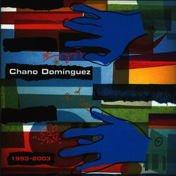 Cover of Chano Domínguez 1993 - 2003