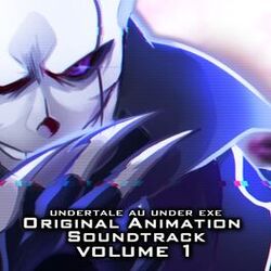 Cover of Undertale Au Under Exe Original Animation Soundtrack, Vol. 1