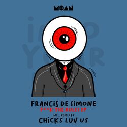 Cover of Francis De Simone - F**k The Rules EP