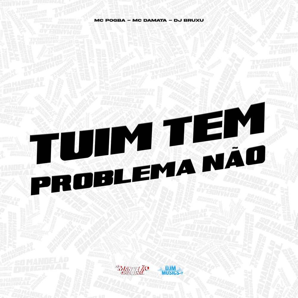 Picture of Tuim Tem Problema Não