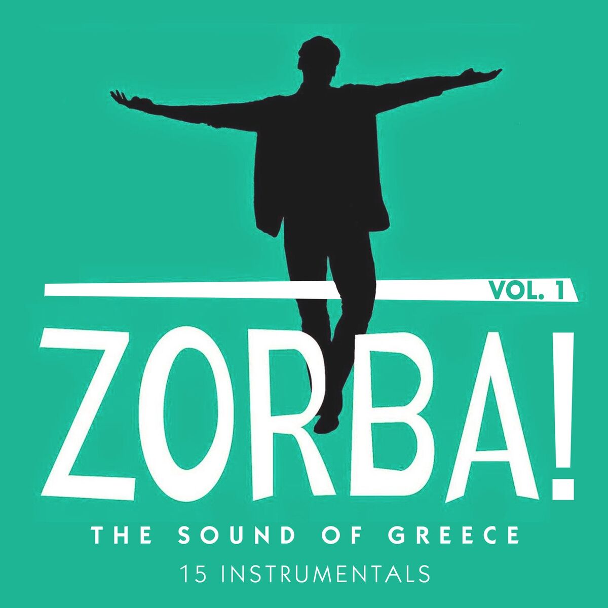Album cover of Zorba! the Sound of Greece: 15 Instrumentals