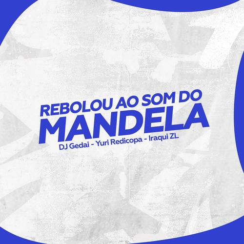 REBOLOU AO SOM DO MANDELA - DANCE HALL