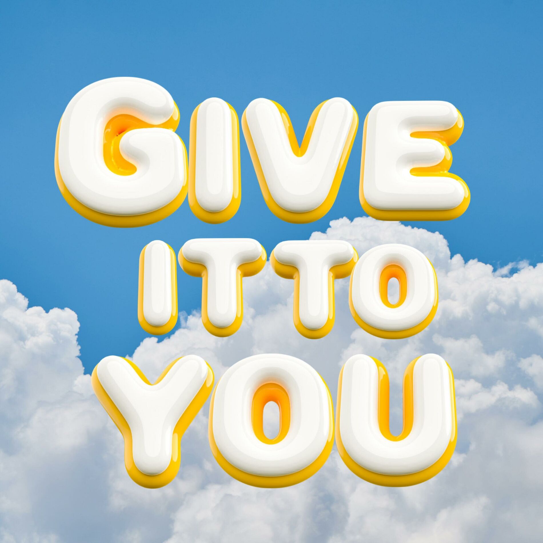 Album cover of GIVE IT TO YOU