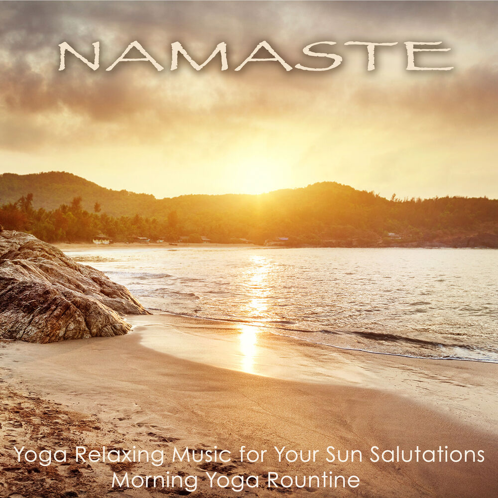 Picture of Namaste – Yoga Relaxing Music for Your Sun Salutations Morning Yoga Rountine