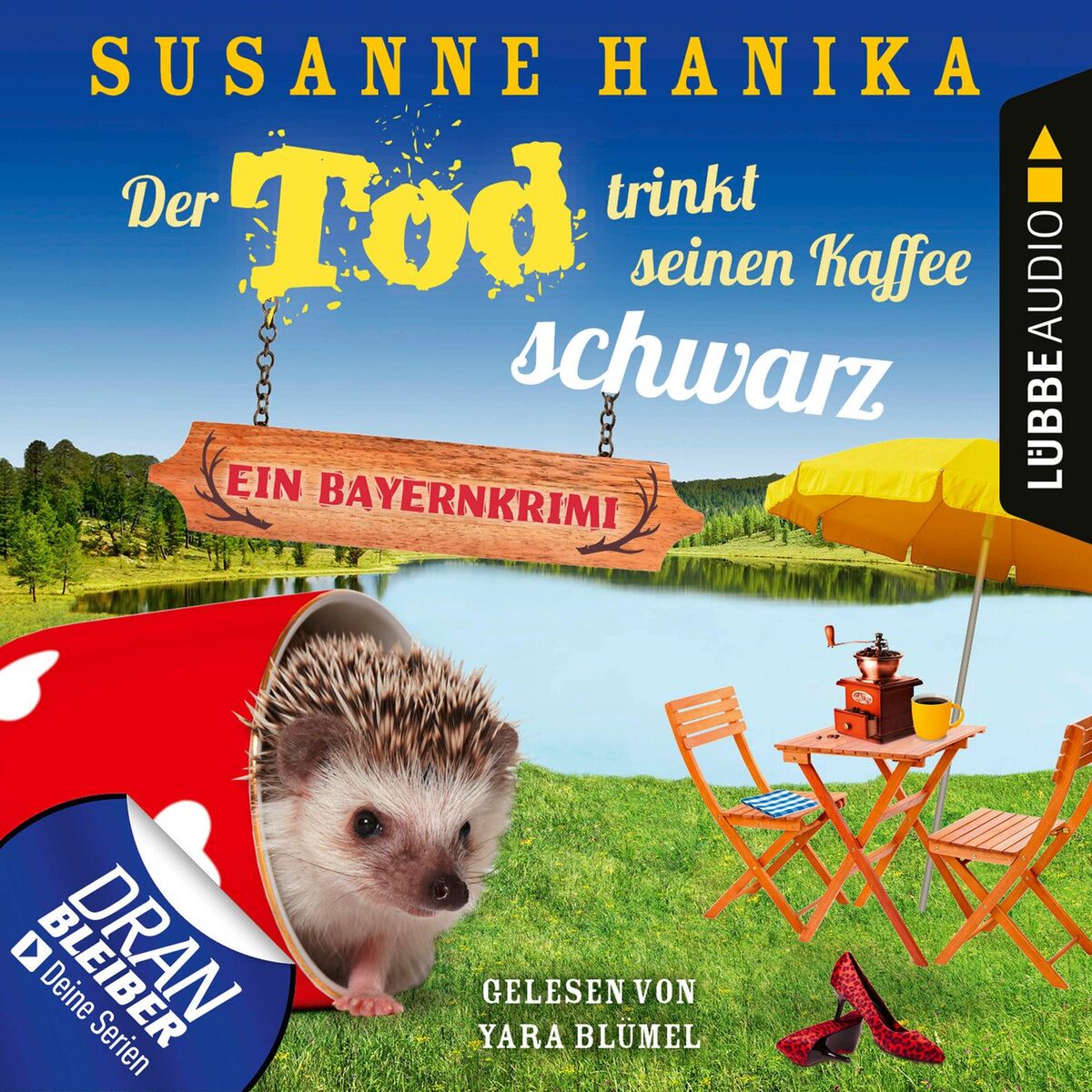 Album cover of Der Tod trinkt seinen Kaffee schwarz - Ein Bayernkrimi - Sofia und die Hirschgrund-Morde - Teil 17 (Ungekürzt)