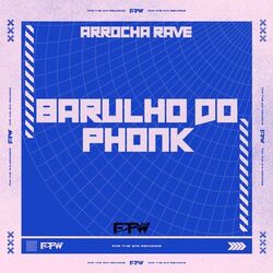 Cover of Barulho do Phonk [Arrocha Rave]