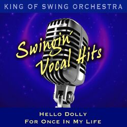 Cover of Swingin' Vocal Hits (Hello Dolly / For Once In My Life)