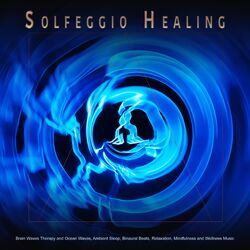 Cover of Solfeggio Healing: Brain Waves Therapy and Ocean Waves, Ambient Sleep, Binaural Beats, Relaxation, Mindfulness and Wellness Music