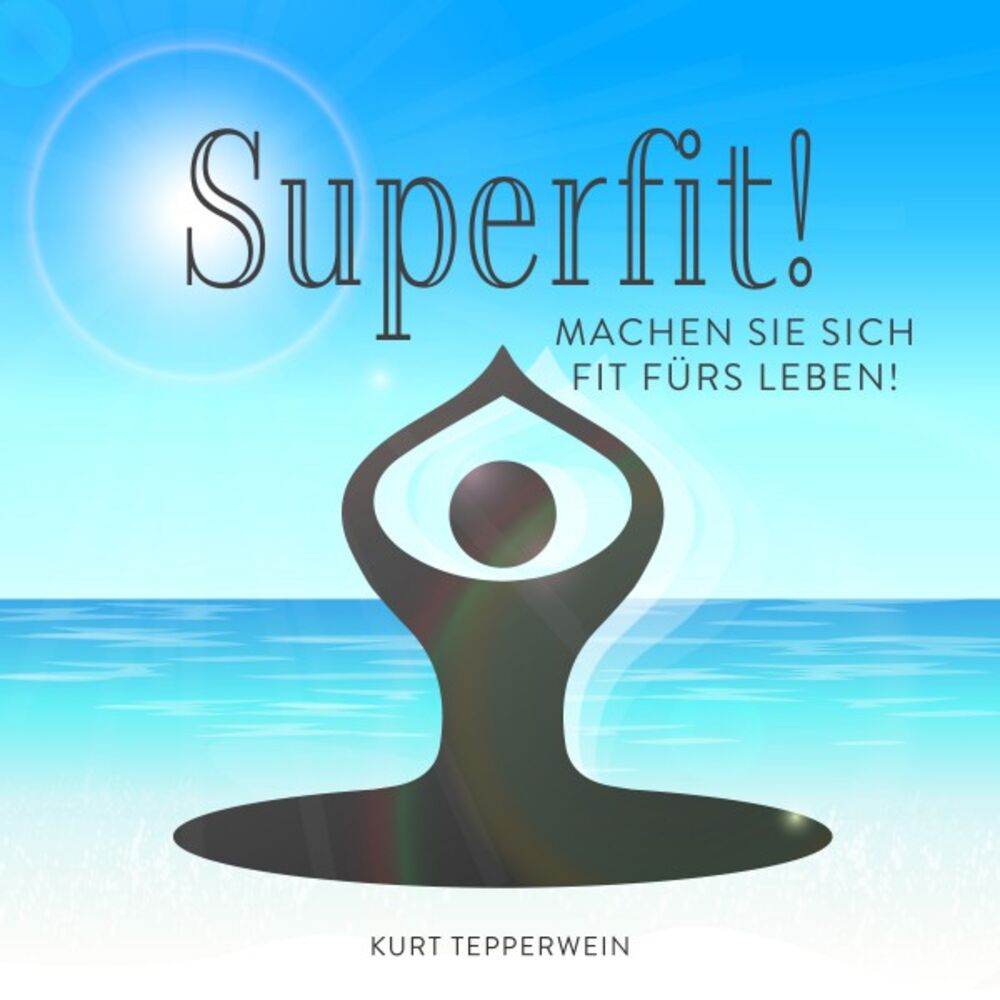 Picture of Superfit! (Machen Sie sich fit fürs Leben!)