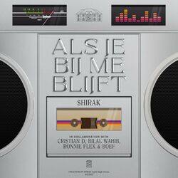 Cover of Als Je Bij Me Blijft (feat. Bilal Wahib & Ronnie Flex)