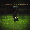 El Tiempo No Te Va a Perdonar