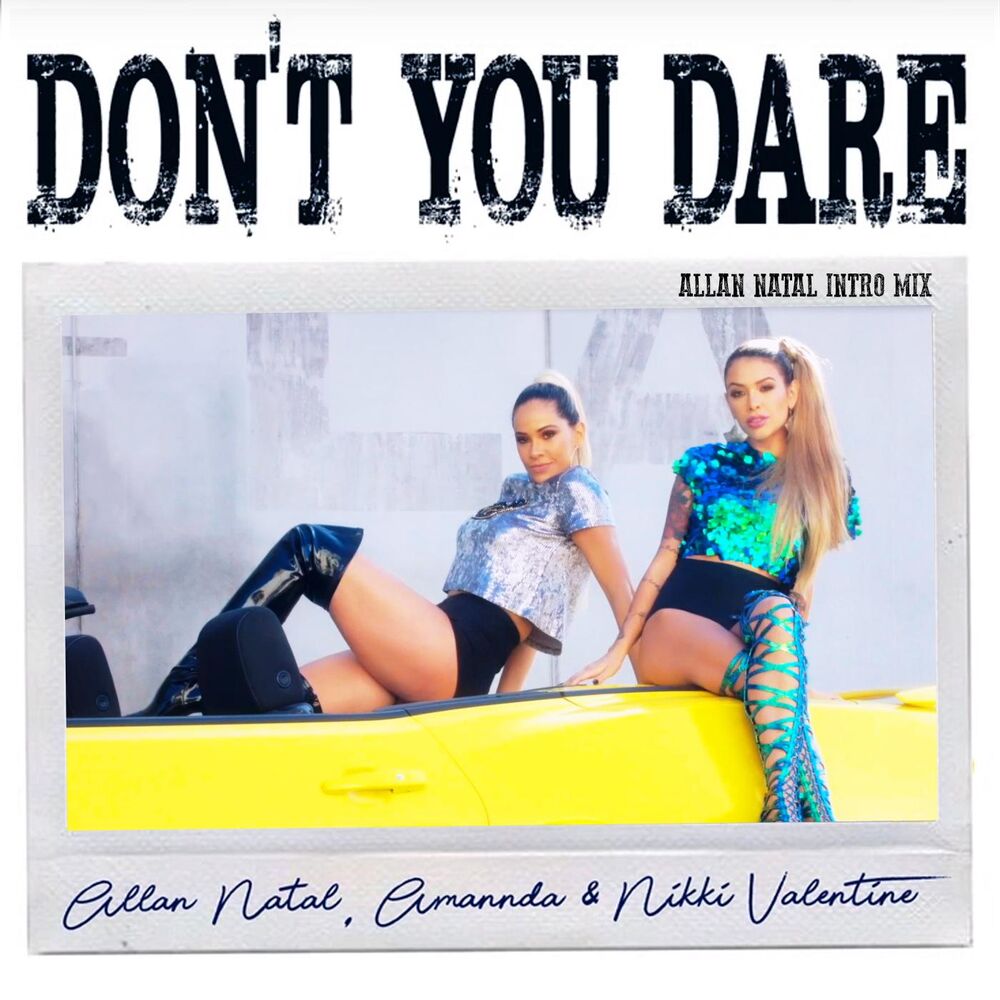 Picture of Don't You Dare (Allan Natal Intro Mix)