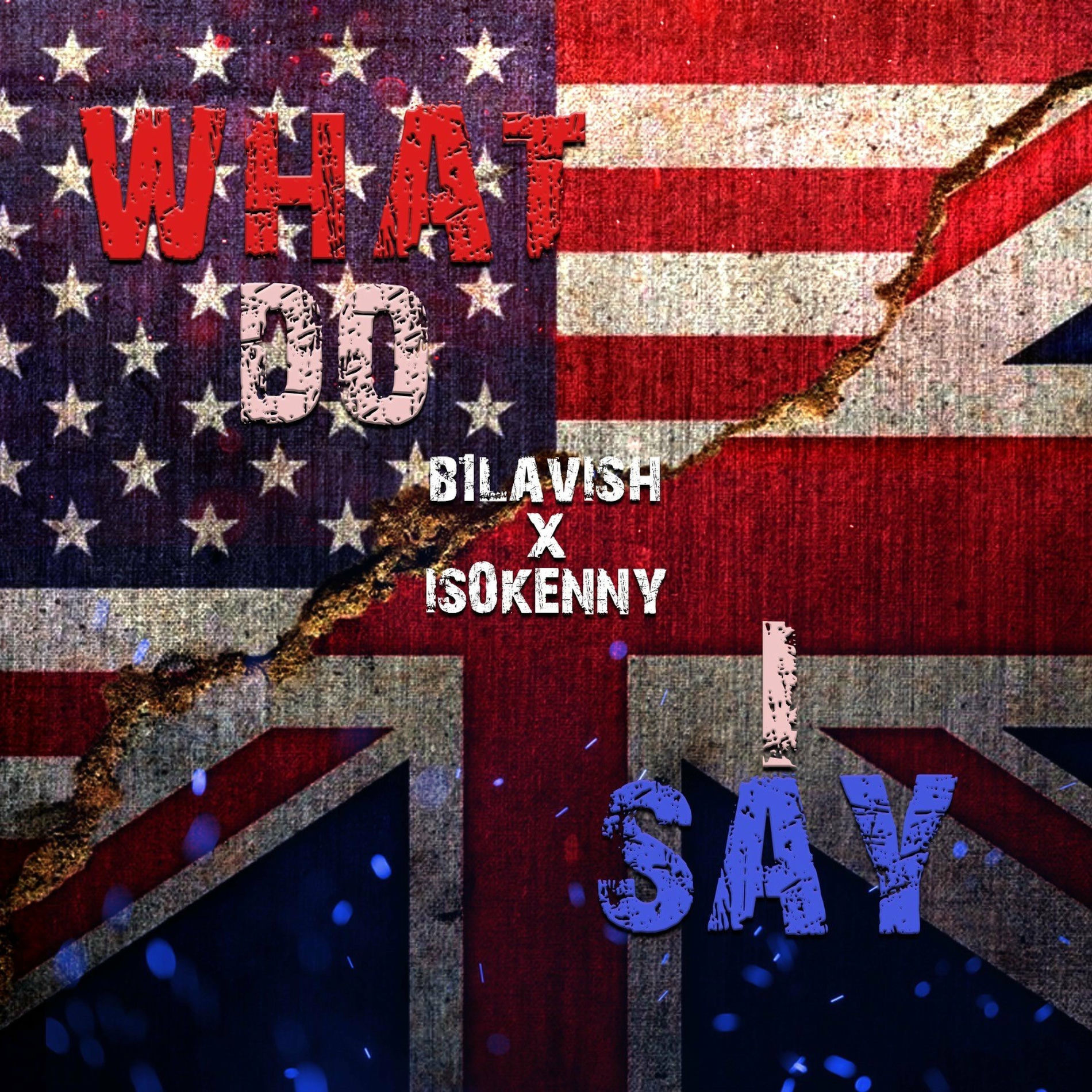 Album cover of What Do I Say (feat. Is0kenny)