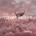 Never Before