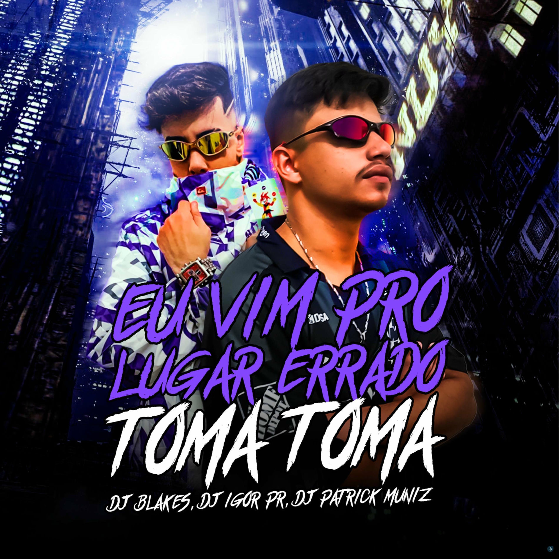Album cover of Eu Vim pro Lugar Errado Toma Toma (feat. DJ Patrick Muniz)