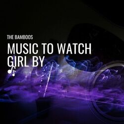 Cover of Music to Watch Girl By