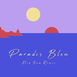 Cover of Paradis bleu (Dim Sum Remix)