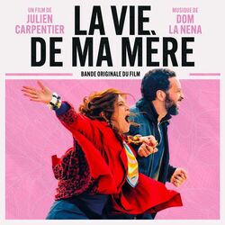 LA VIE DE MA MÈRE (Bande originale du film)