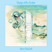 Steve Hackett - Voyage Of The Acolyte | Deezer