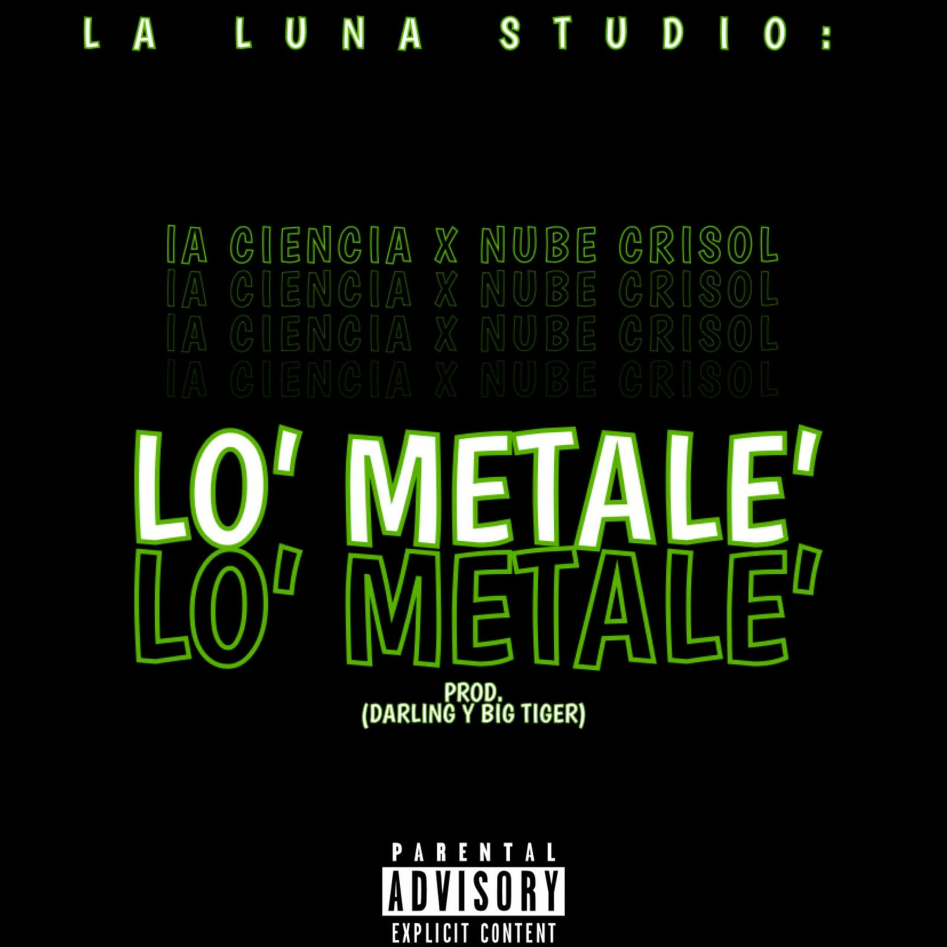 Album cover of Lo´ Metale´ (feat. La Ciencia & Nube Crisol 09)