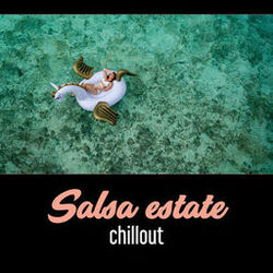 Cover of Salsa estate chillout – Top latino musica, Beach party, Latino pieno di emozioni calde, Rilassarsi nella piscina