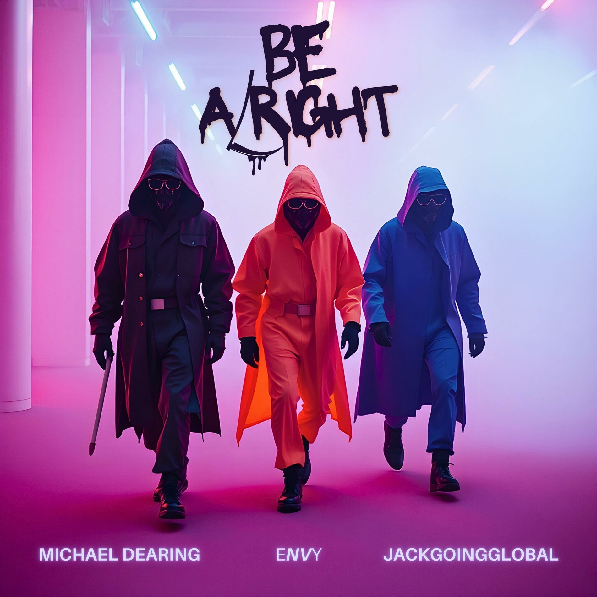 Album cover of Be Alright (feat. eNVy & JackGoingGlobal)