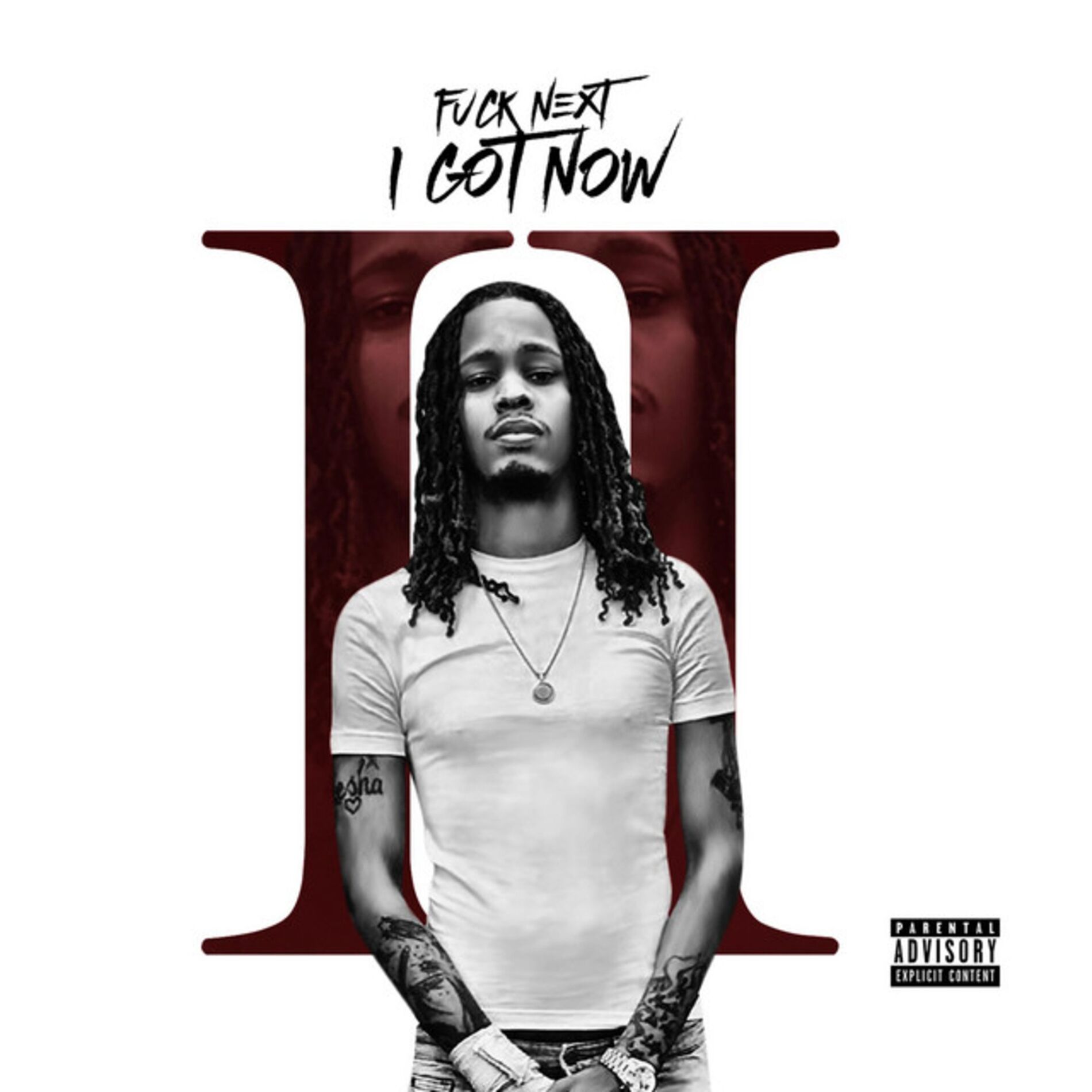 Album cover of Fuck Next I Got Now, Vol. 2