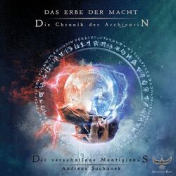 Cover of Das Erbe der Macht - Die Chronik der Archivarin 1: Der verschollene Mentiglobus