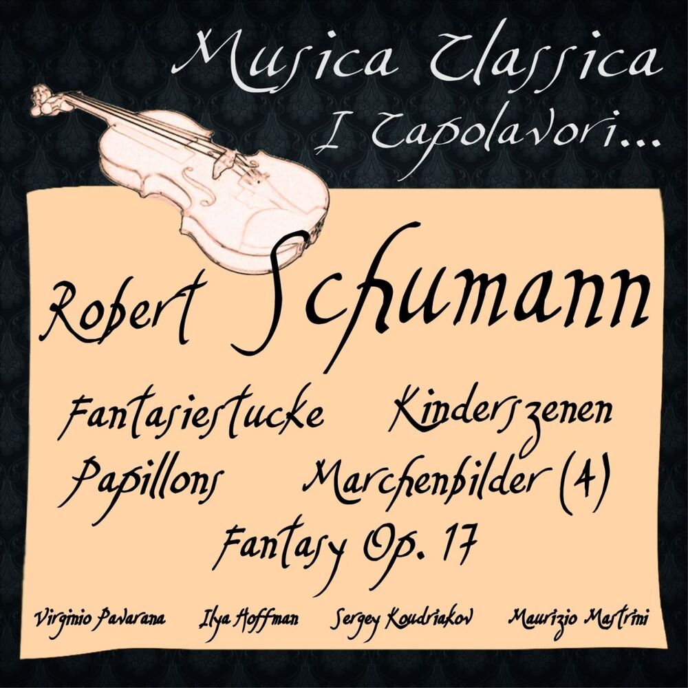 Picture of Schumann: Fantasiestucke, Kinderszenen, Papillons, Marchenbilder 4, Fantasy Op. 17 (Musica classica - i capolavori...)