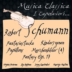 Cover of Schumann: Fantasiestucke, Kinderszenen, Papillons, Marchenbilder 4, Fantasy Op. 17 (Musica classica - i capolavori...)