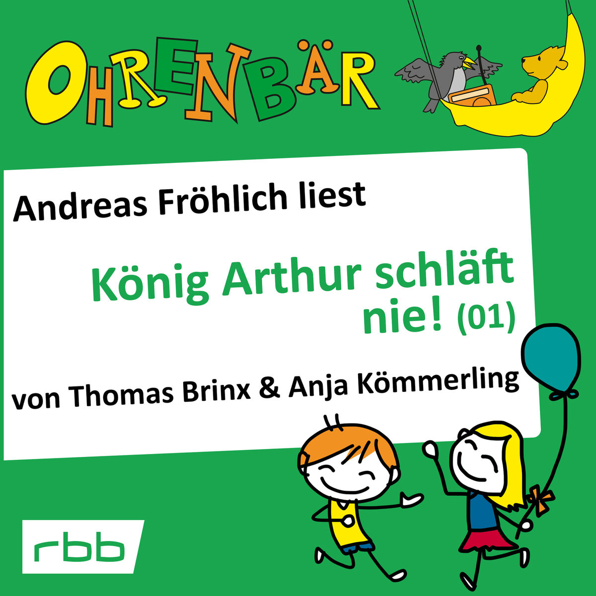 Album cover of Ohrenbär - eine OHRENBÄR Geschichte, Folge 16: König Arthur schläft nie (1) (Hörbuch mit Musik)