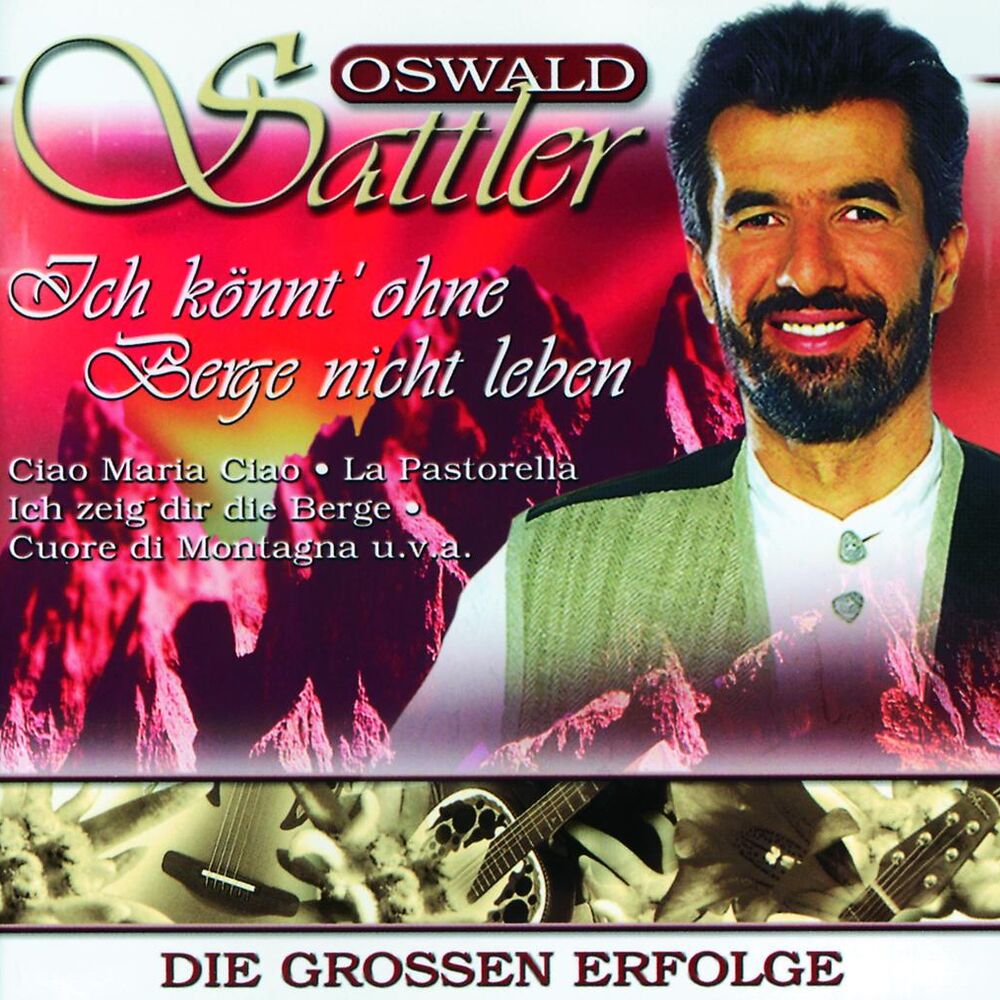 Picture of Ich könnt' ohne Berge nicht leben - Die großen Erfolge