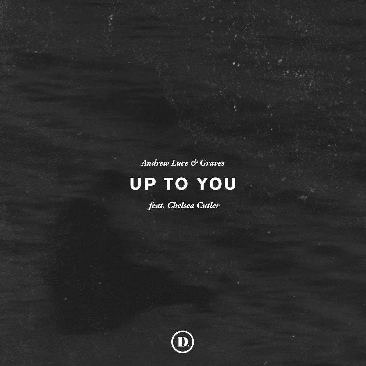 Album cover of Up to You (feat. Chelsea Cutler)