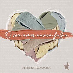 Cover of O Seu Amor Nunca Falha (Ministério Zoe 20 Anos)
