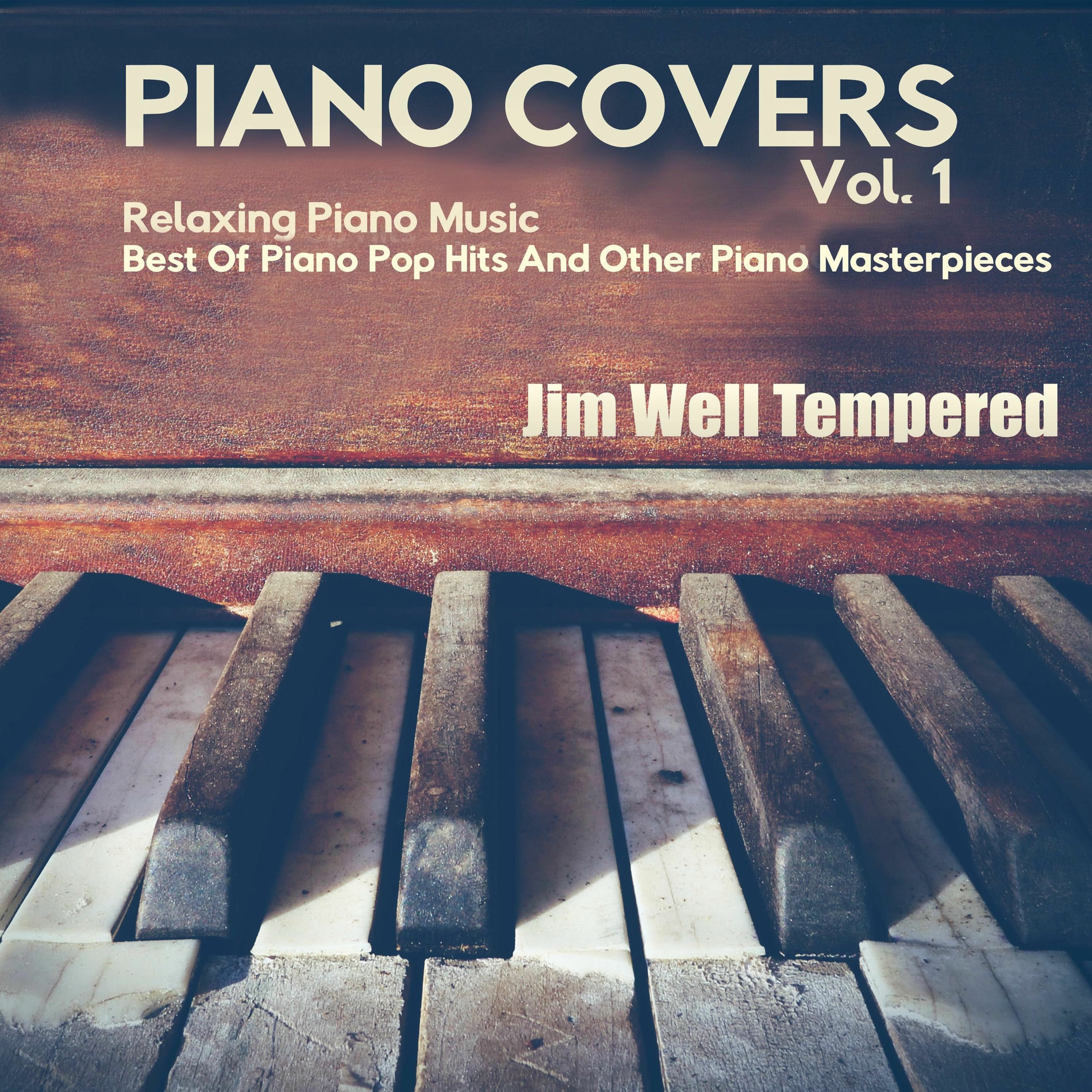 Album cover of Piano Covers Vol.1 - Relaxing Piano Music - Best of Pop Hits and Classical Piano Masterpieces