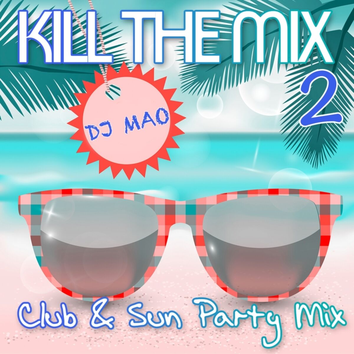 Album cover of Kill The Mix 2 (DJ MAO)