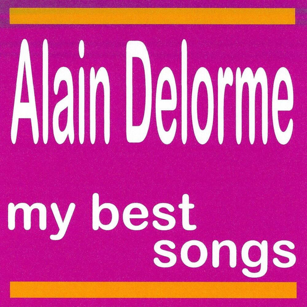 Picture of Alain Delorme : My Best Songs
