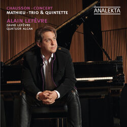 Cover of Chausson – Concert; Mathieu – Trio & Quintette