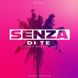 Cover of Senza di te (Summer Breeze Mix)