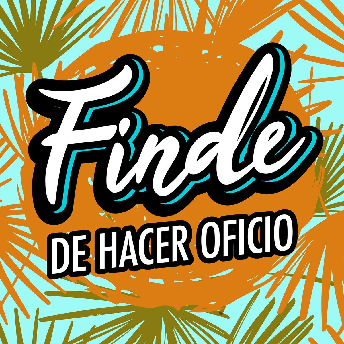 Album cover of Finde de Hacer Oficio