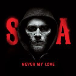 Cover of Never My Love (feat. Billy Valentine) (from Sons of Anarchy)