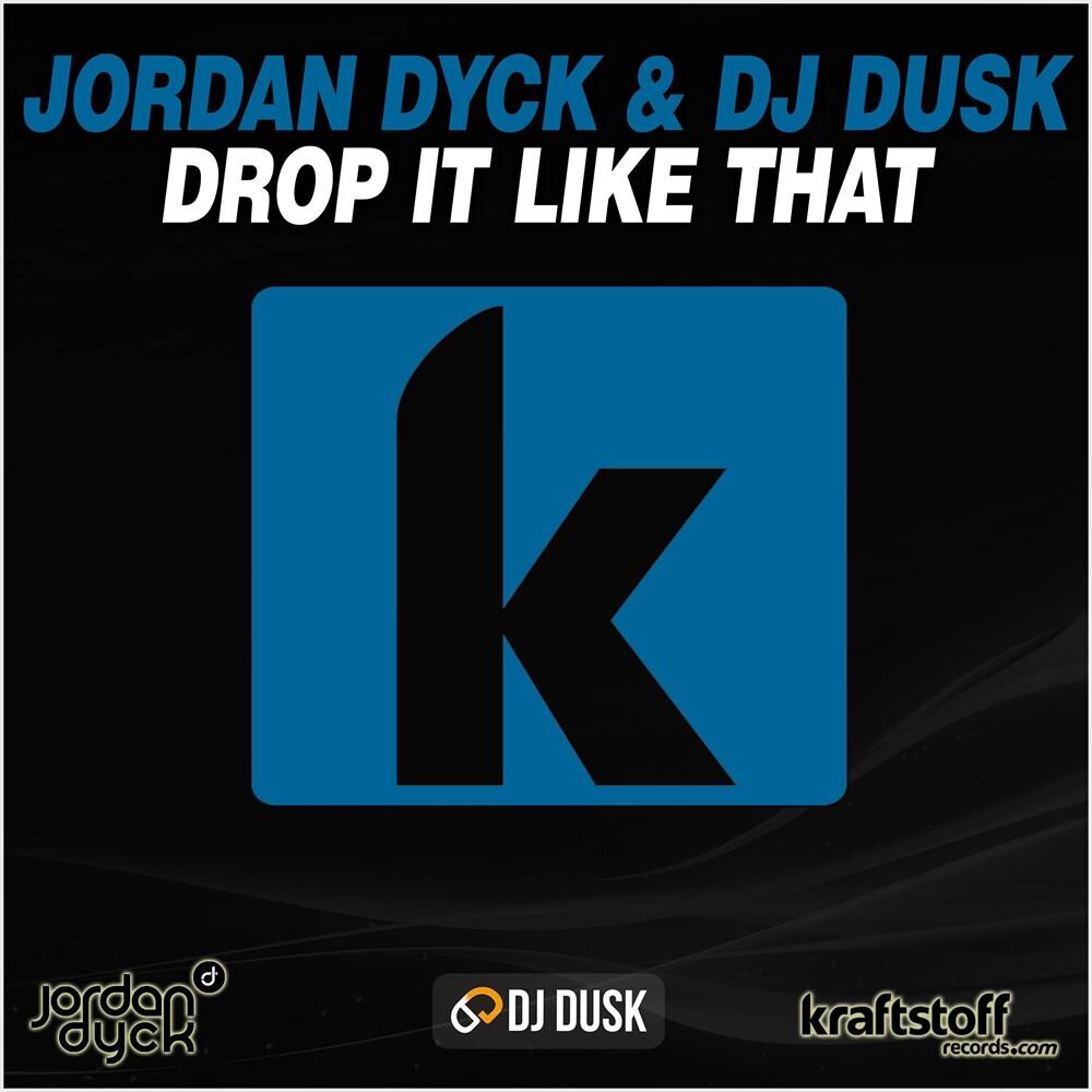 Picture of Jordan Dyck & DJ Dusk - Drop It Like That