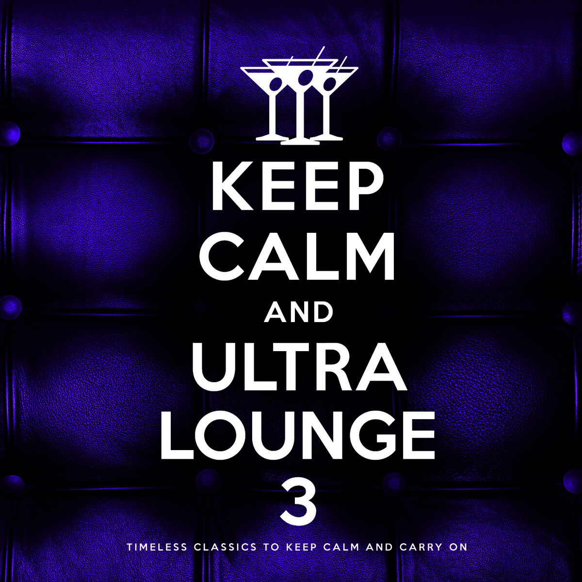 Album cover of Keep Calm and Ultra Lounge 3