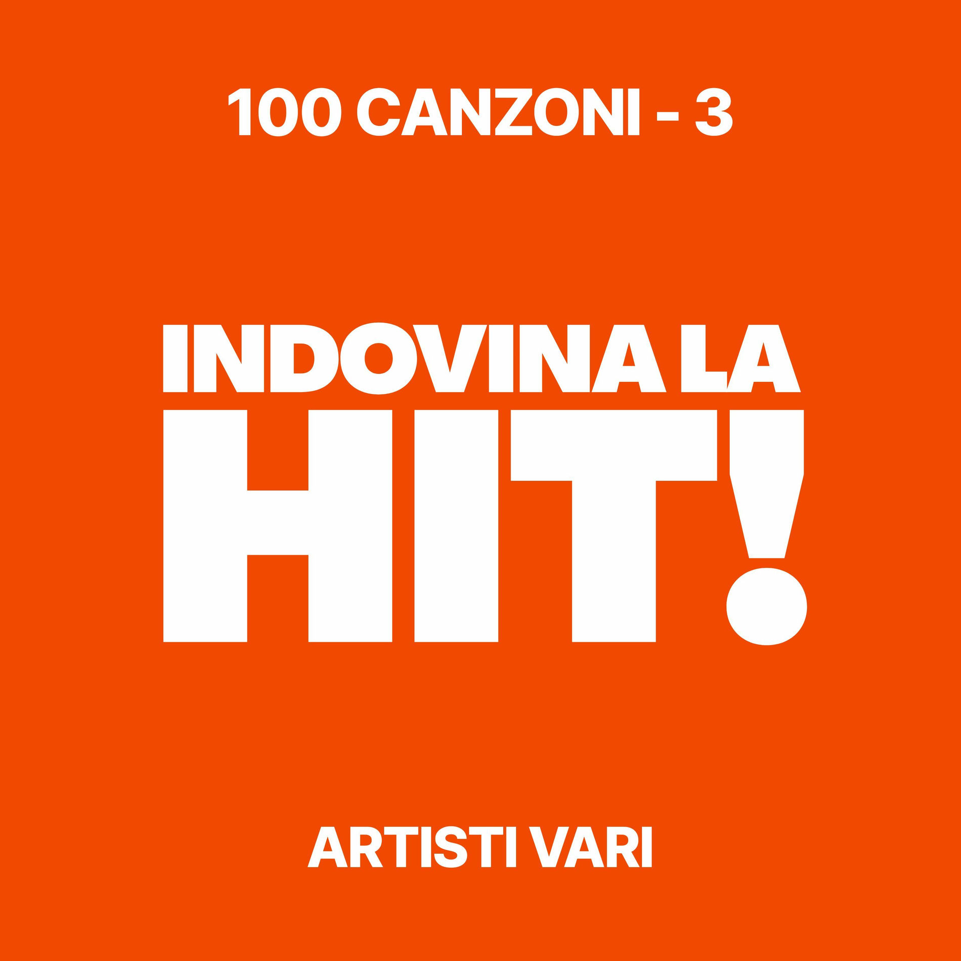 Album cover of Indovina la Hit! 100 canzoni - 3
