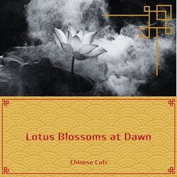 Cover of Lotus Blossoms at Dawn: Serene Melodies from the Heart of China